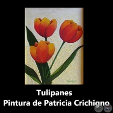 Tulipanes - Pintura de Patricia Crichigno - Año 2008